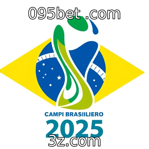 095bet .com Apostas Esportivas: Análise Completa do Campeonato Brasileiro 2025