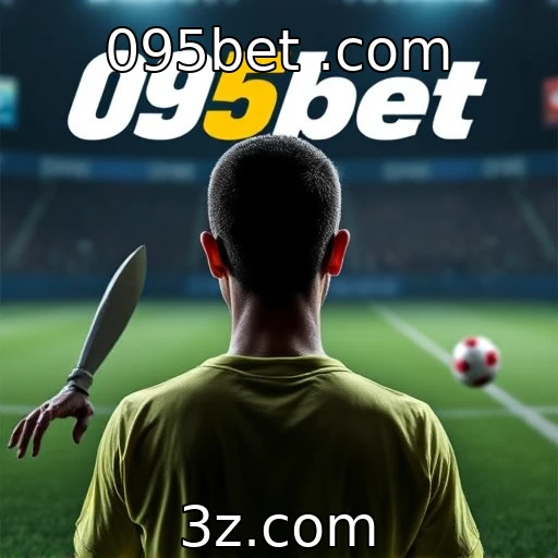 095bet .com Como as apostas esportivas estão redefinindo o jogo no Brasil